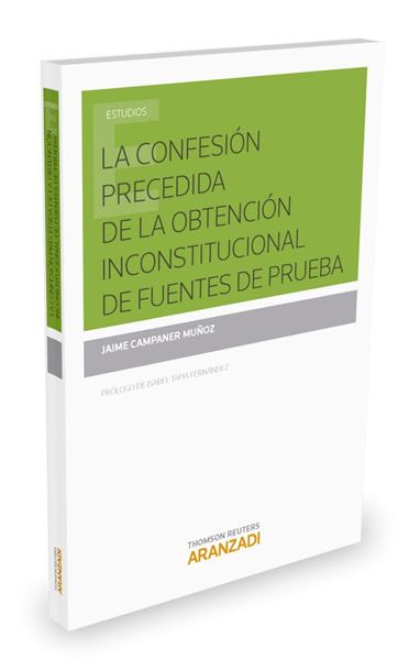 Confesión precedida de la obtención inconstitucional de fuentes de prueba, La