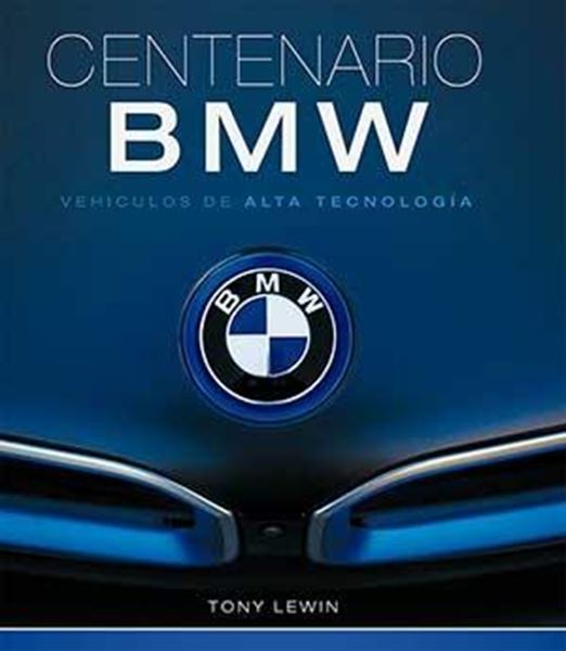 Centenario BMW "Vehículos de alta tecnología"