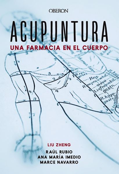 Acupuntura. Una farmacia en el cuerpo