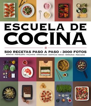 Escuela de cocina (edición actualizada) (Escuela de cocina) "500 recetas paso a paso - 3000 fotos"