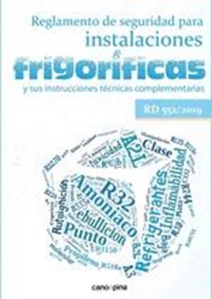 Reglamento de Seguridad para instalaciones frigoríficas y sus instrucciones técnicas complementarias  "RD 552/2019"