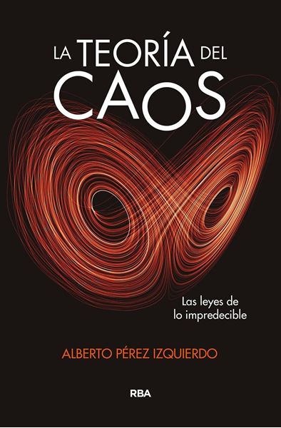 Teoría del caos, La "Las leyes de lo impredecible"