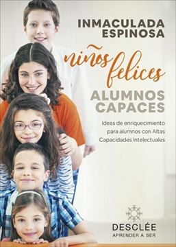 Niños felices, alumnos capaces. Ideas de enriquecimiento para alumnos con Altas