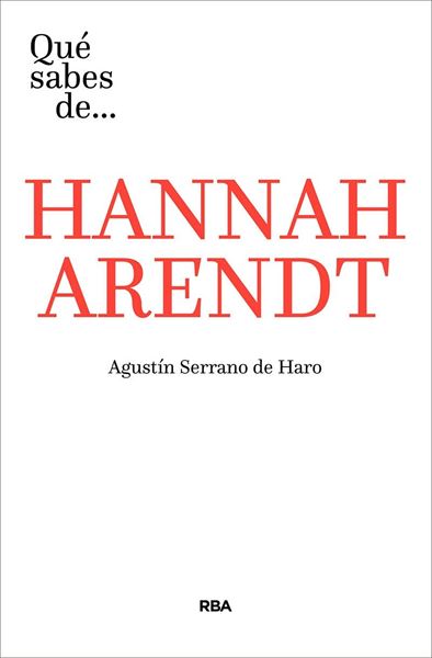 Qué Sabes de Hannah Arendt