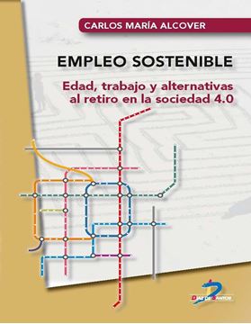 Empleo sostenible "Edad, trabajo y alternativas al retiro en la sociedad 4.0"