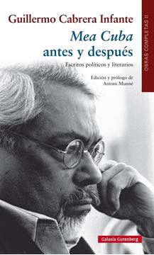 Mea Cuba antes y después. Escritos políticos y literarios "Obras Completas volumen II"