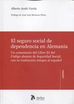 Seguro social de dependencia en Alemania, El, 2019 "Un comentario del Libro XI del Código alemán de Seguridad Social, con su traducción al español "