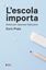 L'Escola Importa "Notes Per Repensar L'Educació"