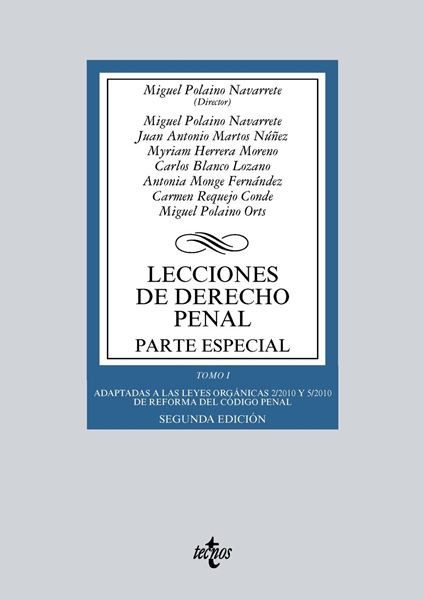 Lecciones de Derecho penal. Parte especial "Tomo I. Adaptadas a las leyes orgánicas 2/2010 y 5/2010 de reforma del C"