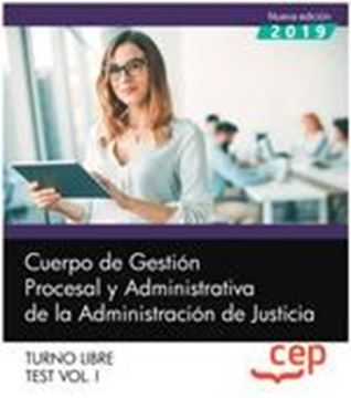 Cuerpo de Gestión Procesal y Administrativa de la Administración de Justicia. Test Vol.I, 2019