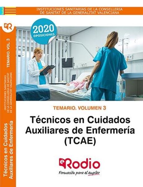 Temario. Volumen 3. Técnicos en Cuidados Auxiliares de Enfermería (TCAE), 2020