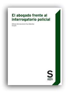 Abogado frente al interrogatorio policial, El