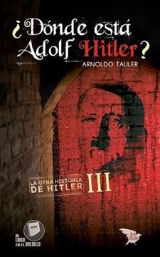 ¿Dónde está Adolf Hitler?