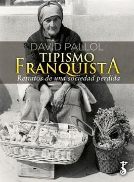 Tipismo Franquista "Recuerdos de una sociedad perdida"