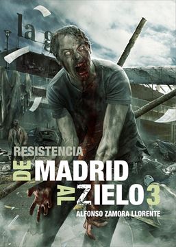 De Madrid al Zielo 3 "Resistencia"