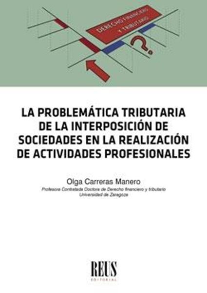 Problemática tributaria de la interposición de sociedades en la realización de actividades profesionales