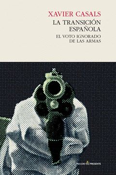 Transición española, La "El voto ignorado de las armas"