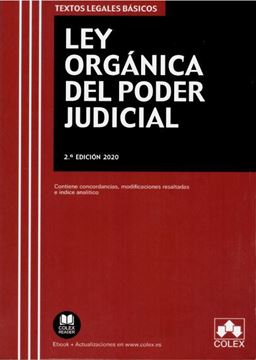 Imagen de Ley Orgánica del Poder Judicial. 2ª Ed, 2020 "Contiene concordancias, modificaciones resaltadas, legislación complementaria e índice analítico"