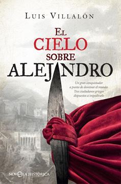 Cielo sobre Alejandro, El "Un gran conquistador a punto de dominar el mundo. Tres ciudadanos griego"