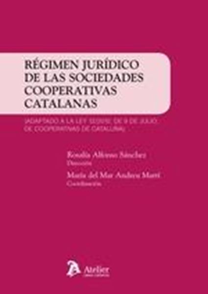 Régimen jurídico de las sociedades cooperativas catalanas, 2020 "Adaptado a la ley 12/2015, de 9 de julio de cooperativas de Cataluña"