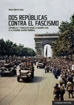 Dos repúblicas contra el fascismo, 2020 "Españoles y franceses desde la Guerra Civil a la Segunda Guerra Mundial"