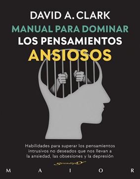 Manual para dominar los pensamientos ansiosos. Habilidades para superar los pensamientos ansiosos, 2020