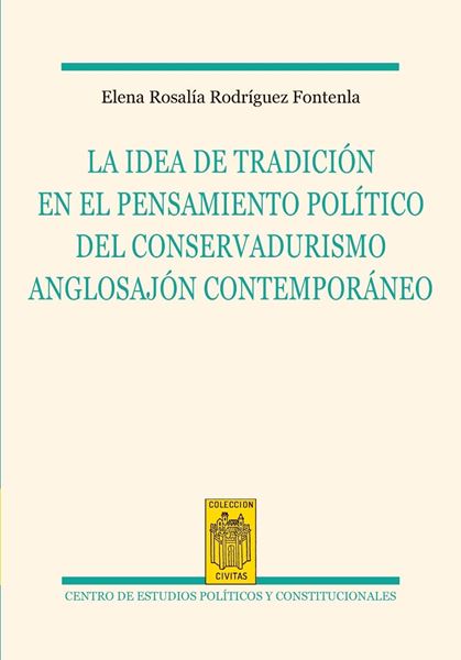 Idea de la tradición en el pensamiento político del conservadurismo anglosajó, La