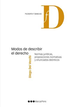 Modos de describir el Derecho, 2020 "Normas jurídicas, proposiciones normativas y enunciados deónticos"