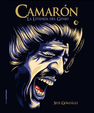 Camarón "La leyenda del genio"