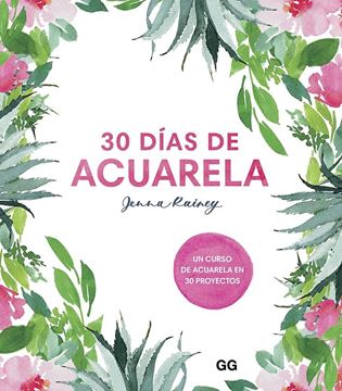 30 días de acuarela "Un curso de acuarela en 30 proyectos"