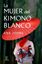 Mujer del kimono blanco, La