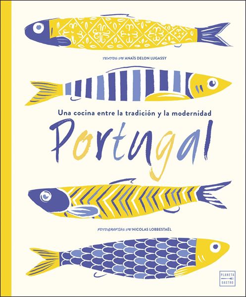 Portugal "Una cocina entre la tradición y la modernidad"