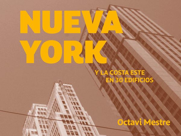 Nueva York y la Costa Este en 30 edificios "Guías de arquitectura para los no arquitectos 1"