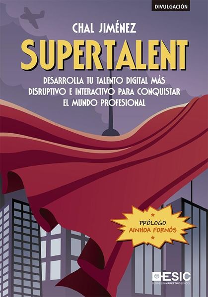 Supertalent "Desarrolla tu talento digital más disruptivo e interactivo para conquist"