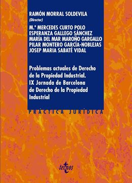 Problemas actuales de Derecho de la Propiedad Industrial. "IX Jornadas de Barcelona de Derecho de la Propiedad Industrial"