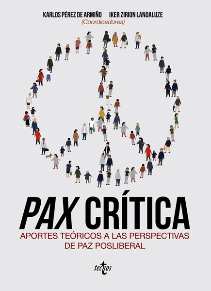 Pax crítica "Aportes teóricos a las perspectivas de paz posliberal"