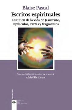 Escritos espirituales "Resumen de la vida de Jesucristo, opúsculos, cartas y fragmentos"