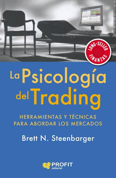 La psicología del trading "Herramientas y técnicas para abordar los mercados"