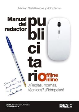 Manual del redactor publicitario offline-online "¿Reglas, normas, técnicas? ¡Rómpelas!"