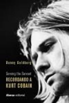 Recordando a Kurt Cobain "Serving the Servant"