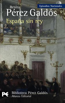 España sin rey "Episodios Nacionales, 41 / Serie Final"