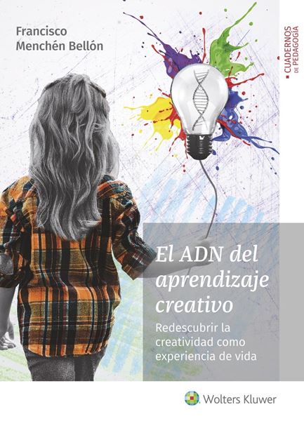 El ADN del aprendizaje creativo "Redescubrir la creatividad como experiencia de vida"