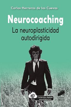 Neurocoaching, La "La neuroplasticidad autodirigida"