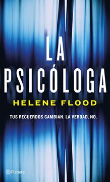 Psicóloga, La "Tus recuerdos cambian. La verdad, no"