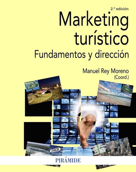 Marketing turístico, 2ª Ed, 2020 "Fundamentos y dirección"