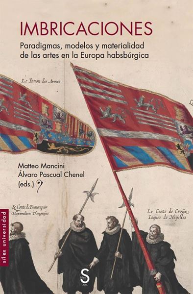 Imbricaciones "Paradigmas, modelos y materialidad de las artes en la Europa habsbúrgica"