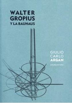 Walter Gropius y la Bauhaus