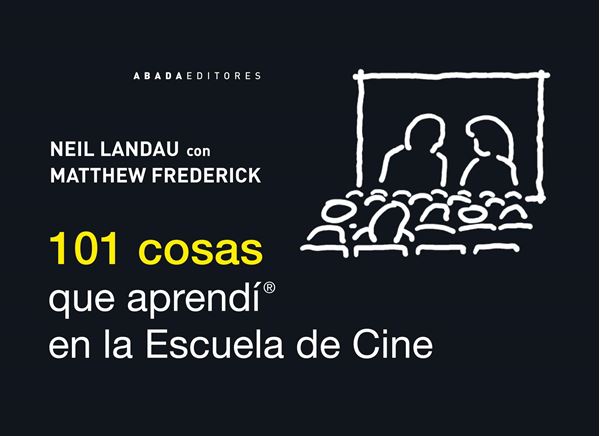 101 cosas que aprendí en la escuela de cine