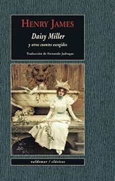 Daisy Miller "Y otros cuentos escogidos"