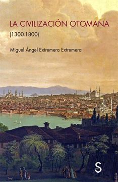 La civilización otomana "1300-1800"